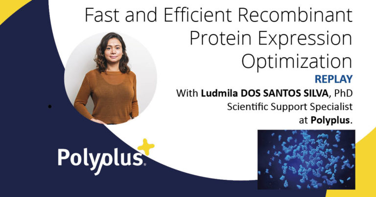 Webinar replay : Fast and Efficient Recombinant Protein Expression Optimization